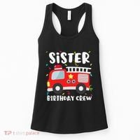 Sister Birthday Crew Fire Truck Party Firefighter Women's Tank Top thumb 0