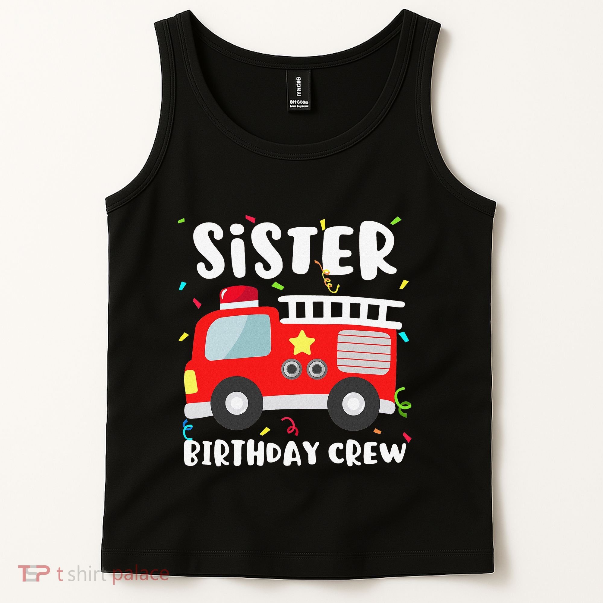 Sister Birthday Crew Fire Truck Party Firefighter Tank Top