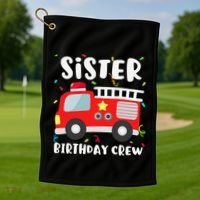Sister Birthday Crew Fire Truck Party Firefighter Golf Towel thumb 1