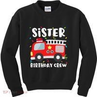 Sister Birthday Crew Fire Truck Party Firefighter Kids Sweatshirt thumb 0