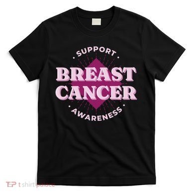 Support Breast Cancer Awareness T-Shirt