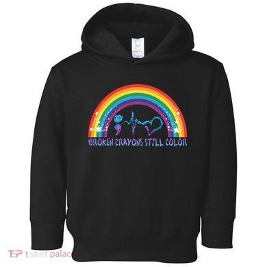 Semicolon Broken Crayons Still Color Suicide Prevention Awareness Toddler Hoodie