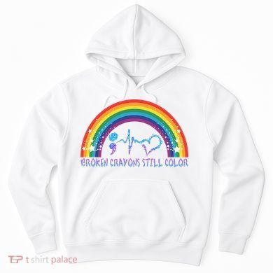 Semicolon Broken Crayons Still Color Suicide Prevention Awareness Hoodie