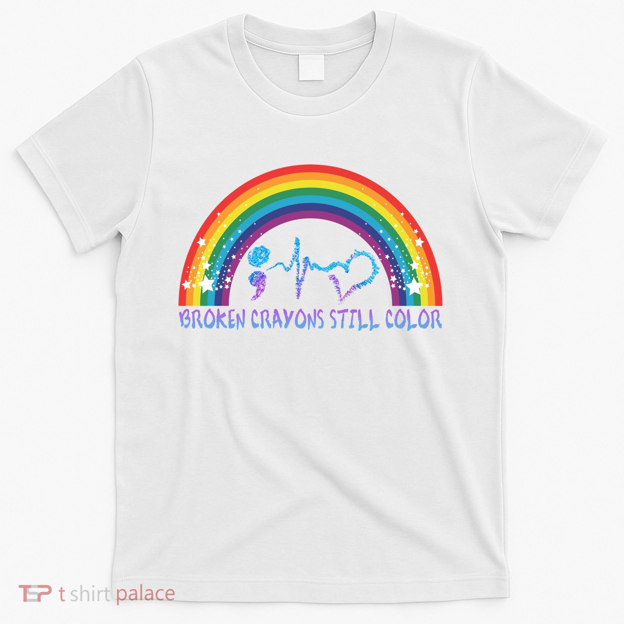Semicolon Broken Crayons Still Color Suicide Prevention Awareness T-Shirt