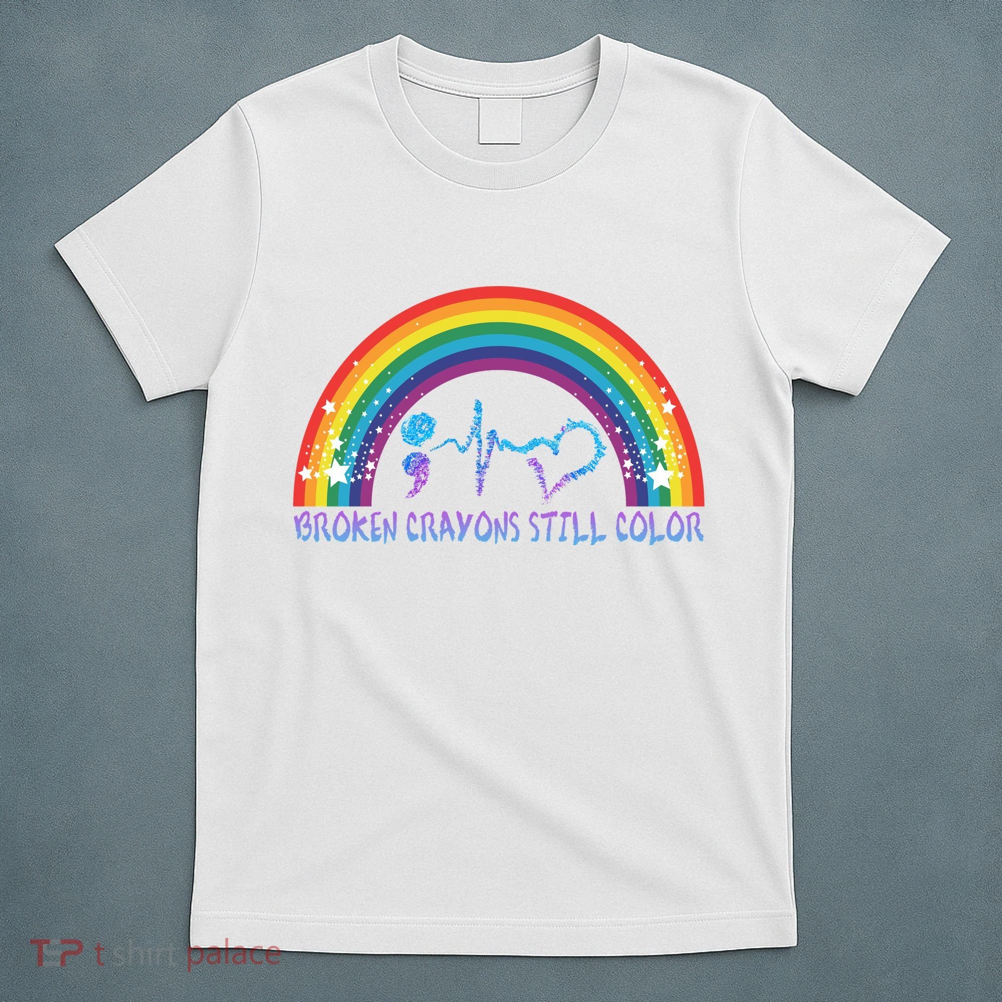 Semicolon Broken Crayons Still Color Suicide Prevention Awareness T-Shirt
