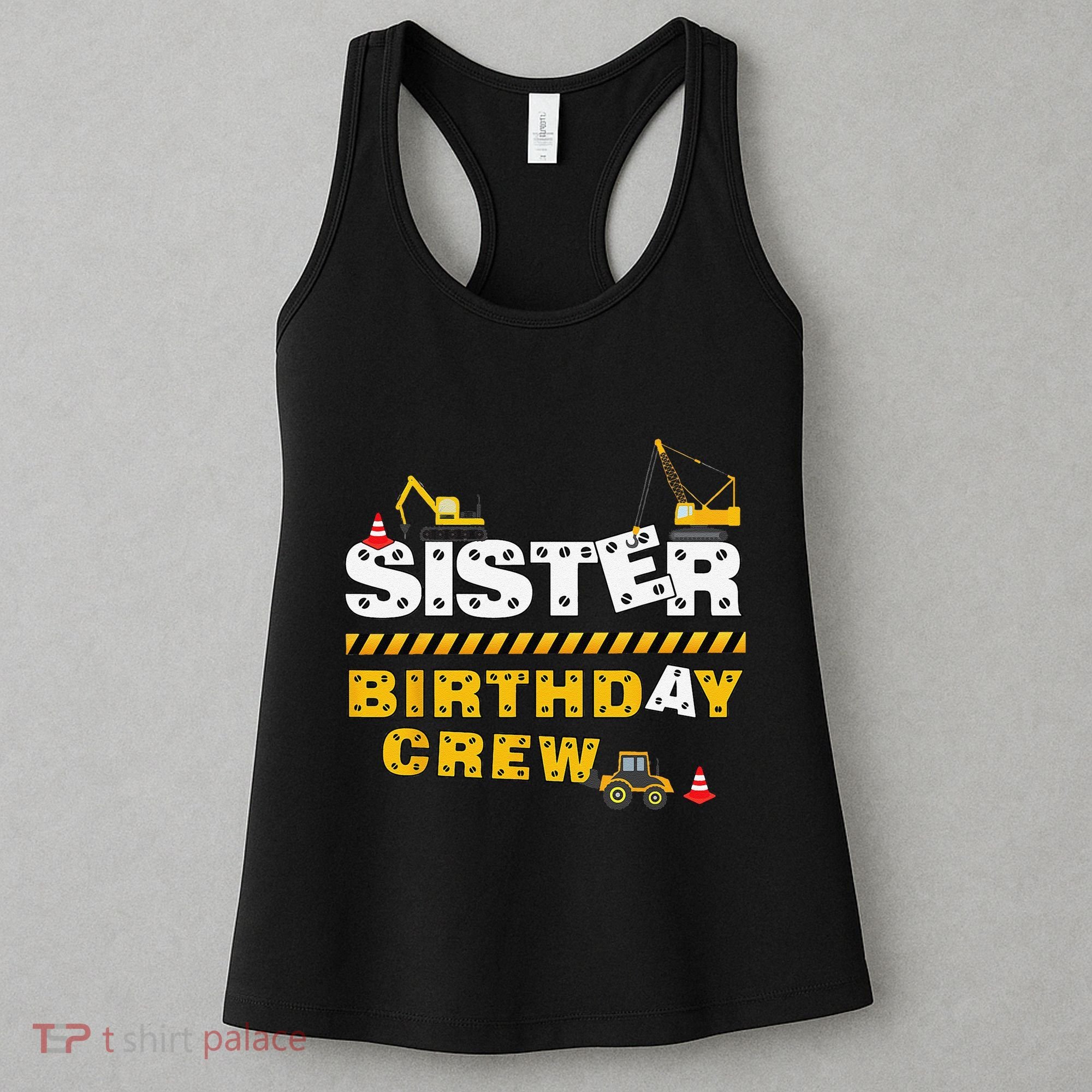 Sister Birthday Crew Construction Family Birthday Party Women's Tank Top
