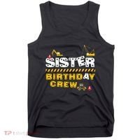 Sister Birthday Crew Construction Family Birthday Party Tank Top thumb 0
