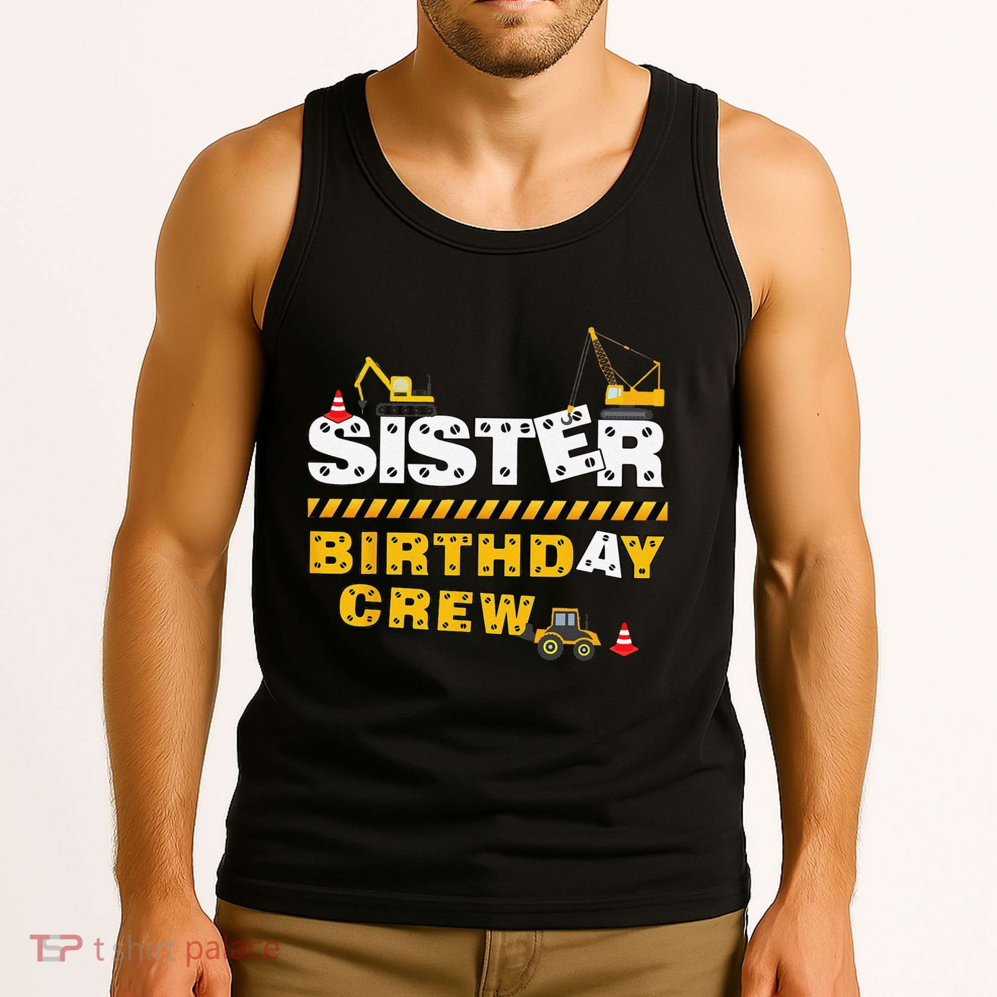 Sister Birthday Crew Construction Family Birthday Party Tank Top