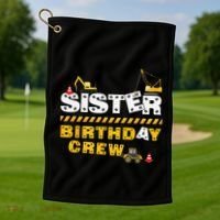 Sister Birthday Crew Construction Family Birthday Party Golf Towel thumb 1