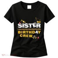 Sister Birthday Crew Construction Family Birthday Party Women's T-Shirt thumb 0