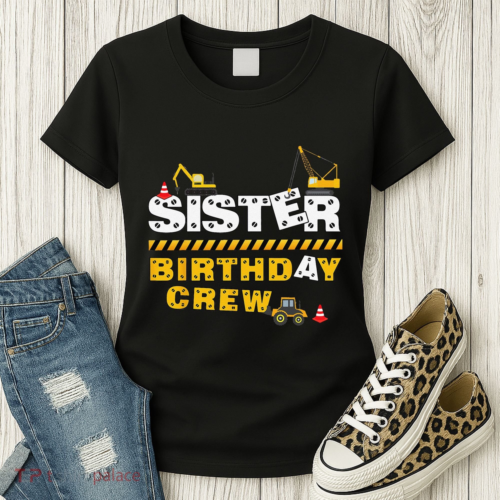 Sister Birthday Crew Construction Family Birthday Party Women's T-Shirt