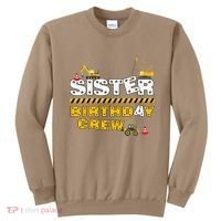 Sister Birthday Crew Construction Family Birthday Party Sweatshirt thumb 0