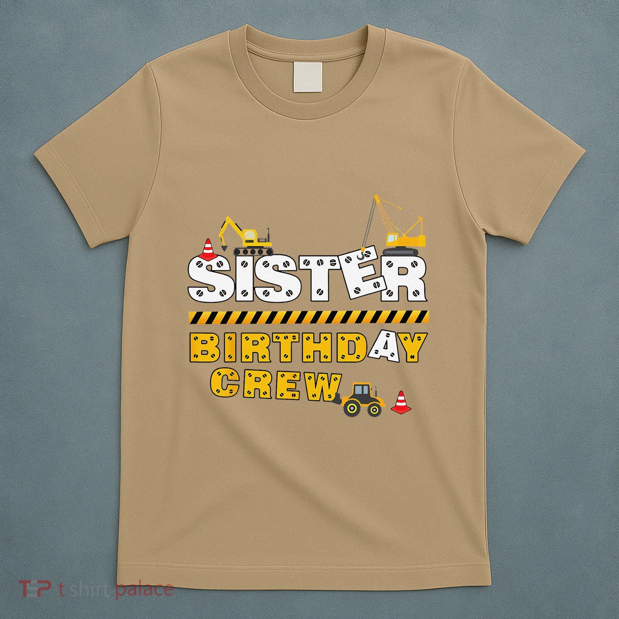 Sister Birthday Crew Construction Family Birthday Party T-Shirt