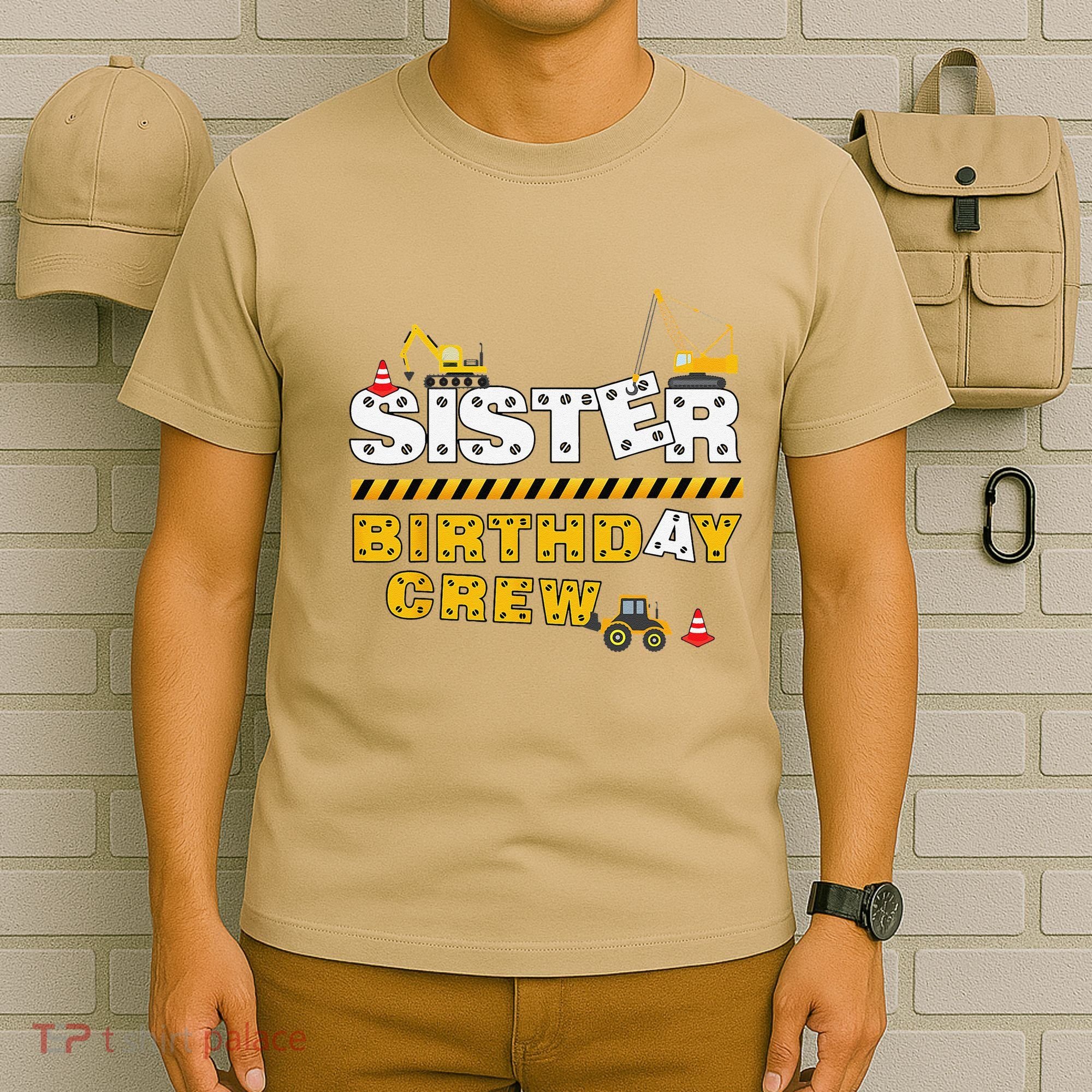 Sister Birthday Crew Construction Family Birthday Party T-Shirt