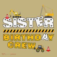Sister Birthday Crew Construction Family Birthday Party T-Shirt thumb 7
