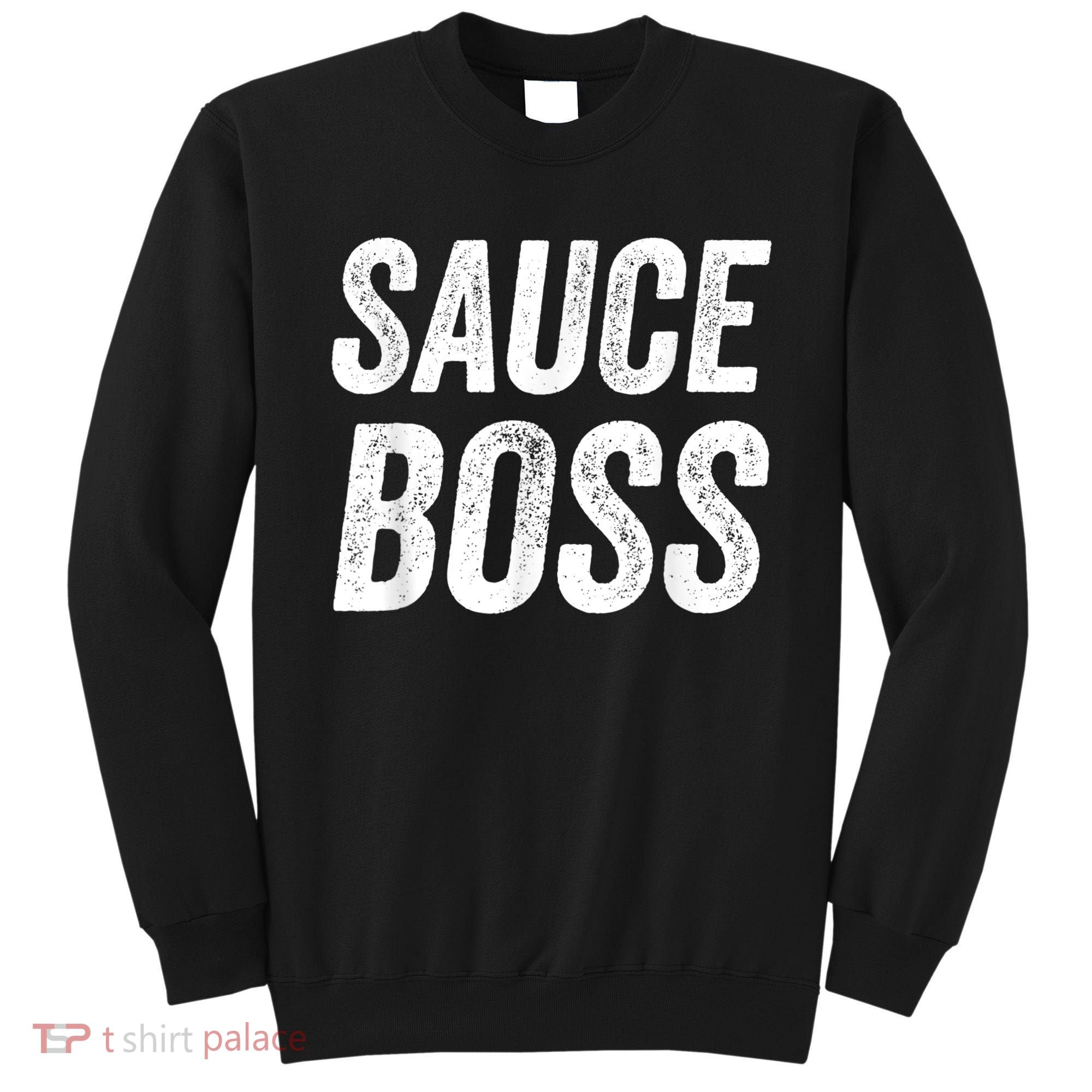 Sauce Boss Chef BBQ Cook Food Humorousa Sweatshirt