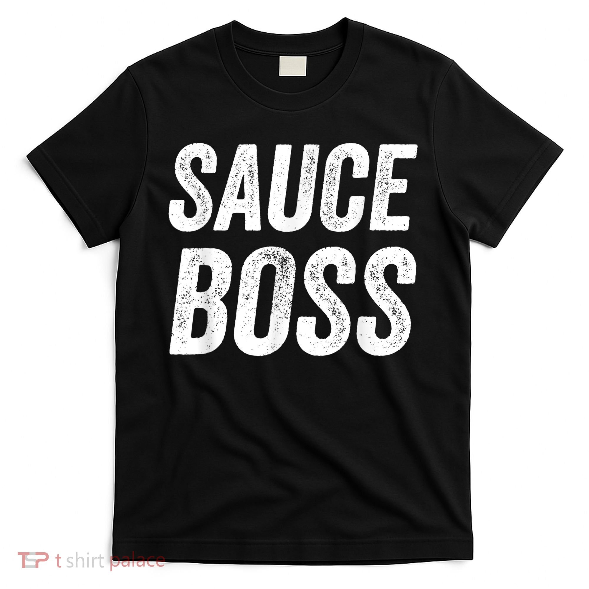 Sauce Boss Chef BBQ Cook Food Humorousa T-Shirt