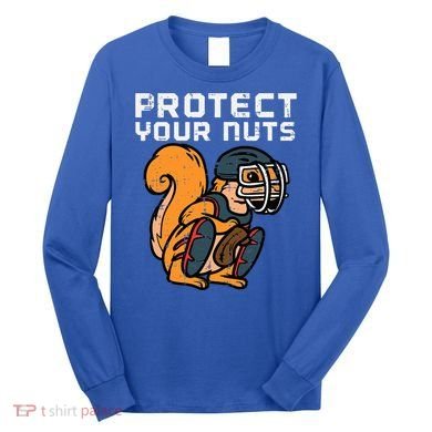 Squirrel Baseball Catcher Protect Your Nuts Long Sleeve Shirt