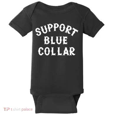 Support Blue Collar Funny Support Baby Bodysuit