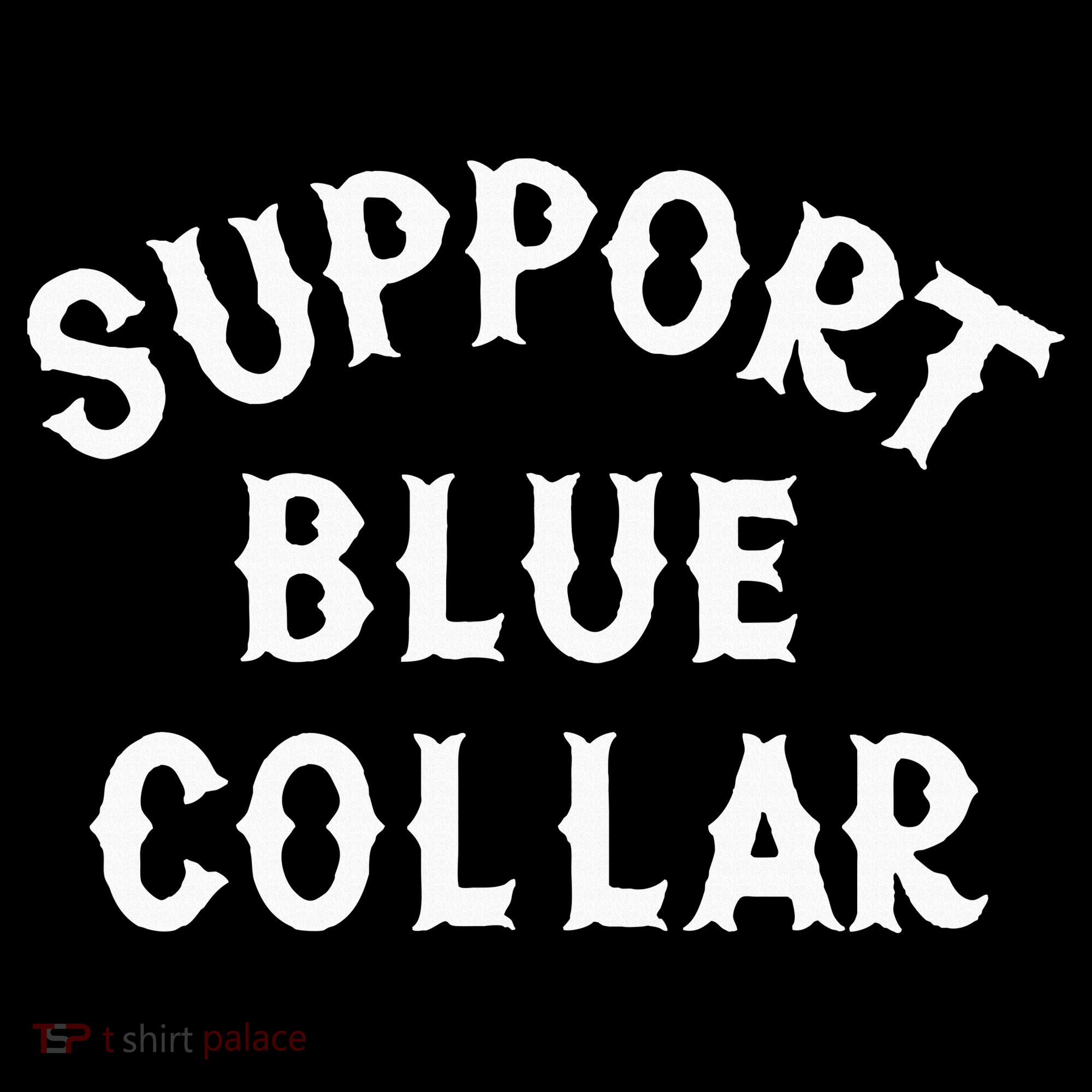 Support Blue Collar Funny Support Baby Bodysuit