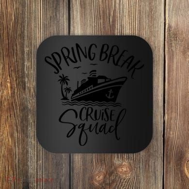 Spring Break Cruise Squad Cruising Matching Team Coaster