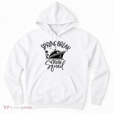 Spring Break Cruise Squad Cruising Matching Team Hoodie