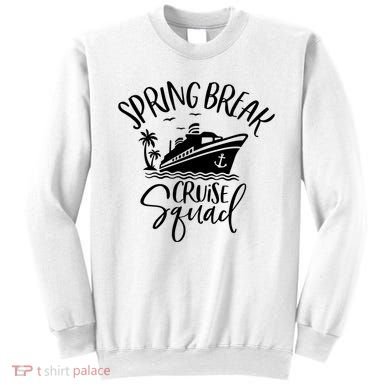 Spring Break Cruise Squad Cruising Matching Team Sweatshirt