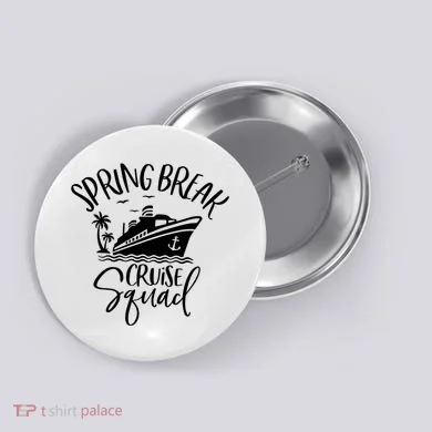 Spring Break Cruise Squad Cruising Matching Team Button