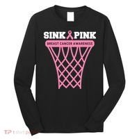 Sink Breast Cancer Basketball Funny Long Sleeve Shirt thumb 0
