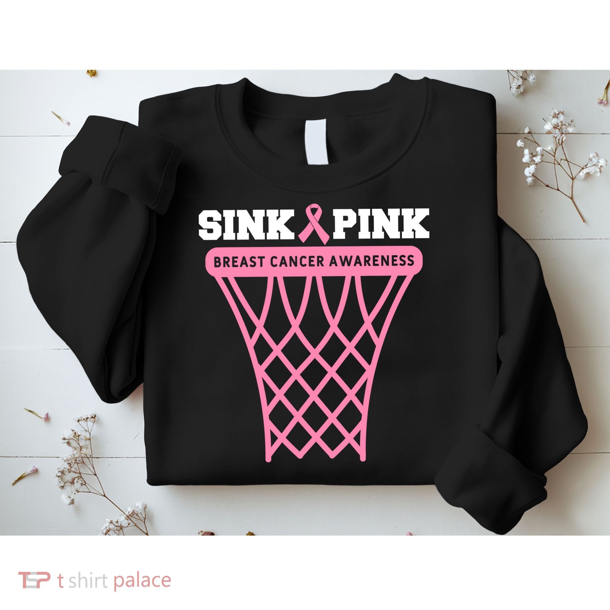 Sink Breast Cancer Basketball Funny Sweatshirt