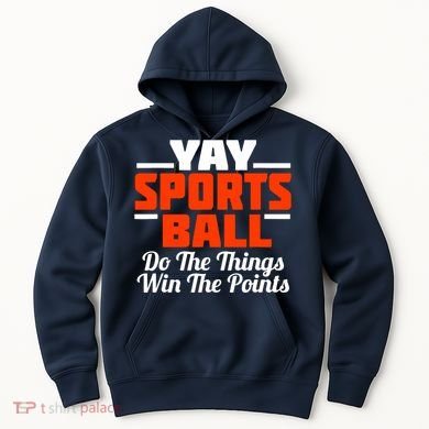 Sports Ball Do The Thing Hoodie