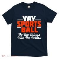 Sports Ball Do The Thing T-Shirt thumb 0