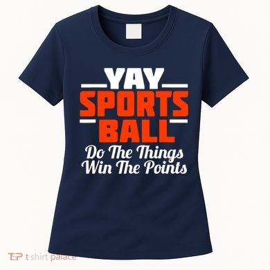 Sports Ball Do The Thing Women's T-Shirt