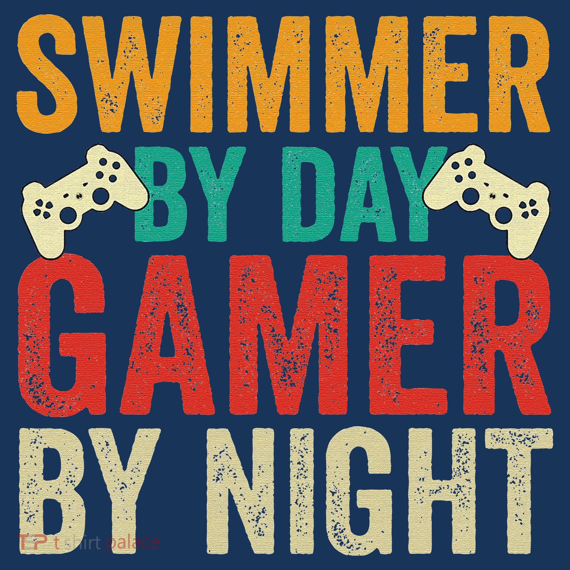 Swimmer By Day Gamer By Night Swimming Funny T-Shirt