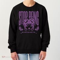 Stop Being Desperate Sassy Doll Women's Sweatshirt thumb 0