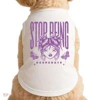 Stop Being Desperate Sassy Doll Doggie Tank thumb 0