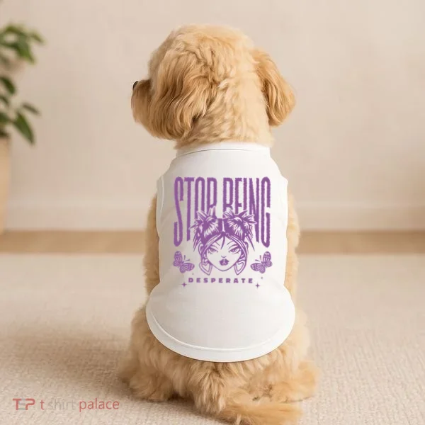 Stop Being Desperate Sassy Doll Doggie Tank