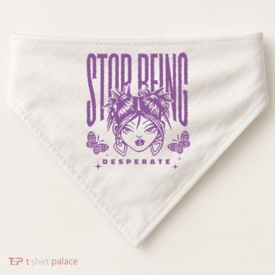Stop Being Desperate Sassy Doll USA-Made Doggie Bandana