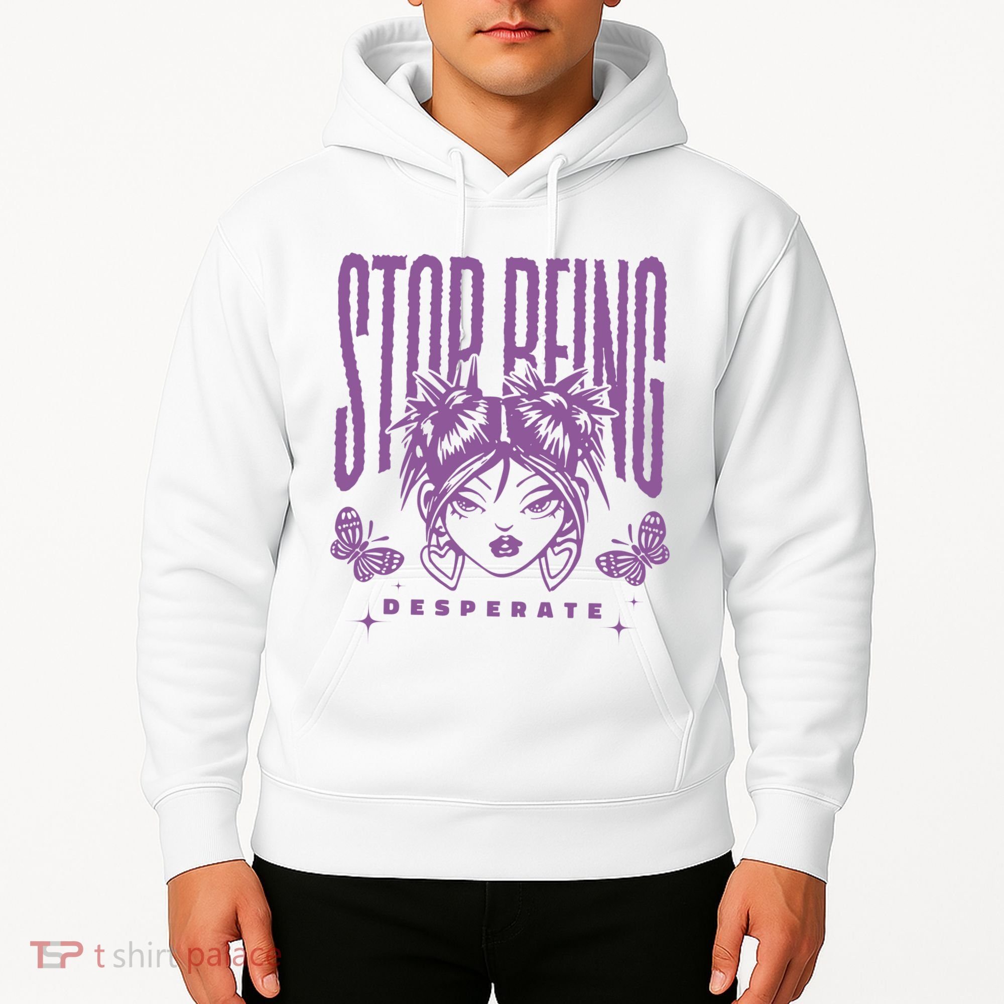 Stop Being Desperate Sassy Doll Hoodie