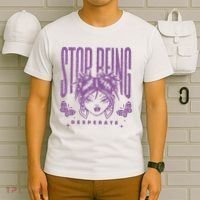 Stop Being Desperate Sassy Doll T-Shirt thumb 6