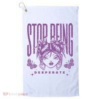Stop Being Desperate Sassy Doll Golf Towel thumb 0