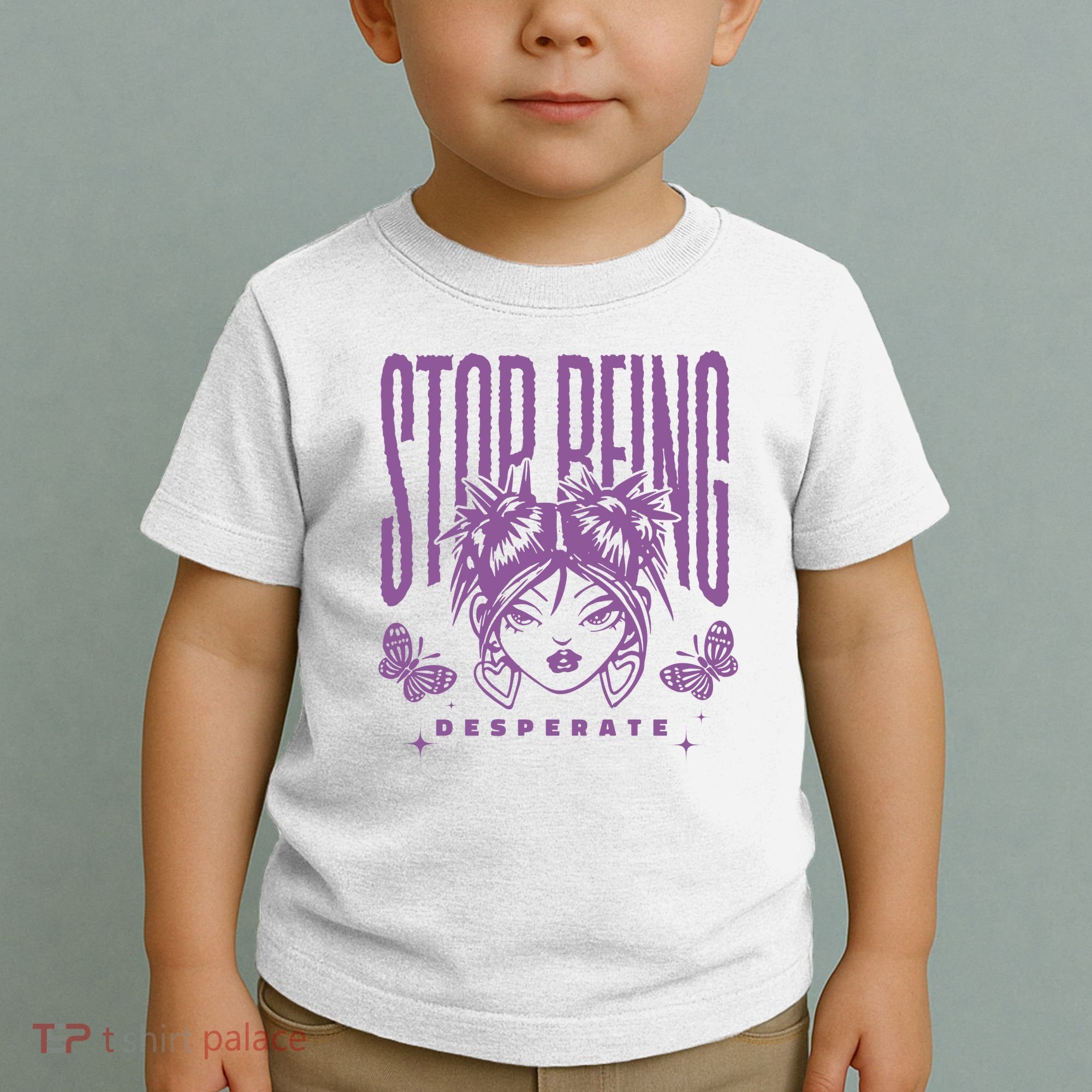 Stop Being Desperate Sassy Doll Toddler T-Shirt