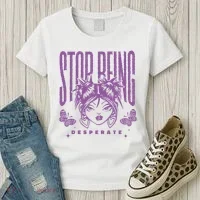 Stop Being Desperate Sassy Doll Women's T-Shirt thumb 3