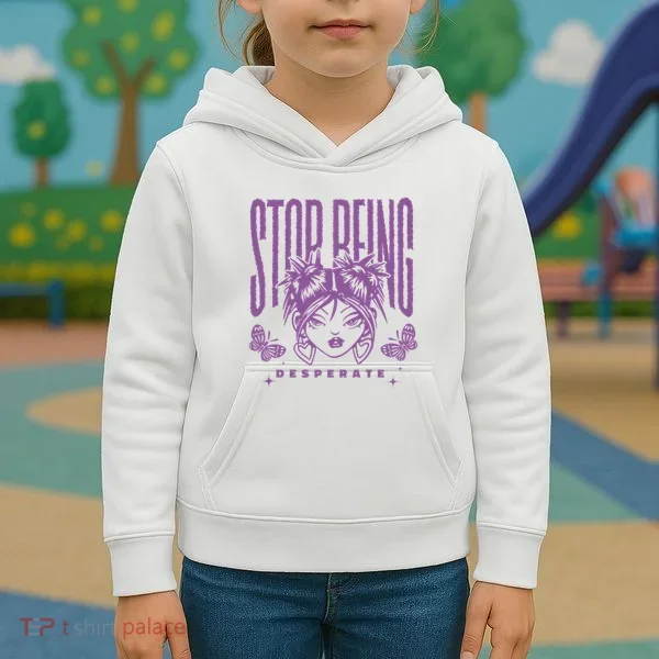 Stop Being Desperate Sassy Doll Kids Hoodie