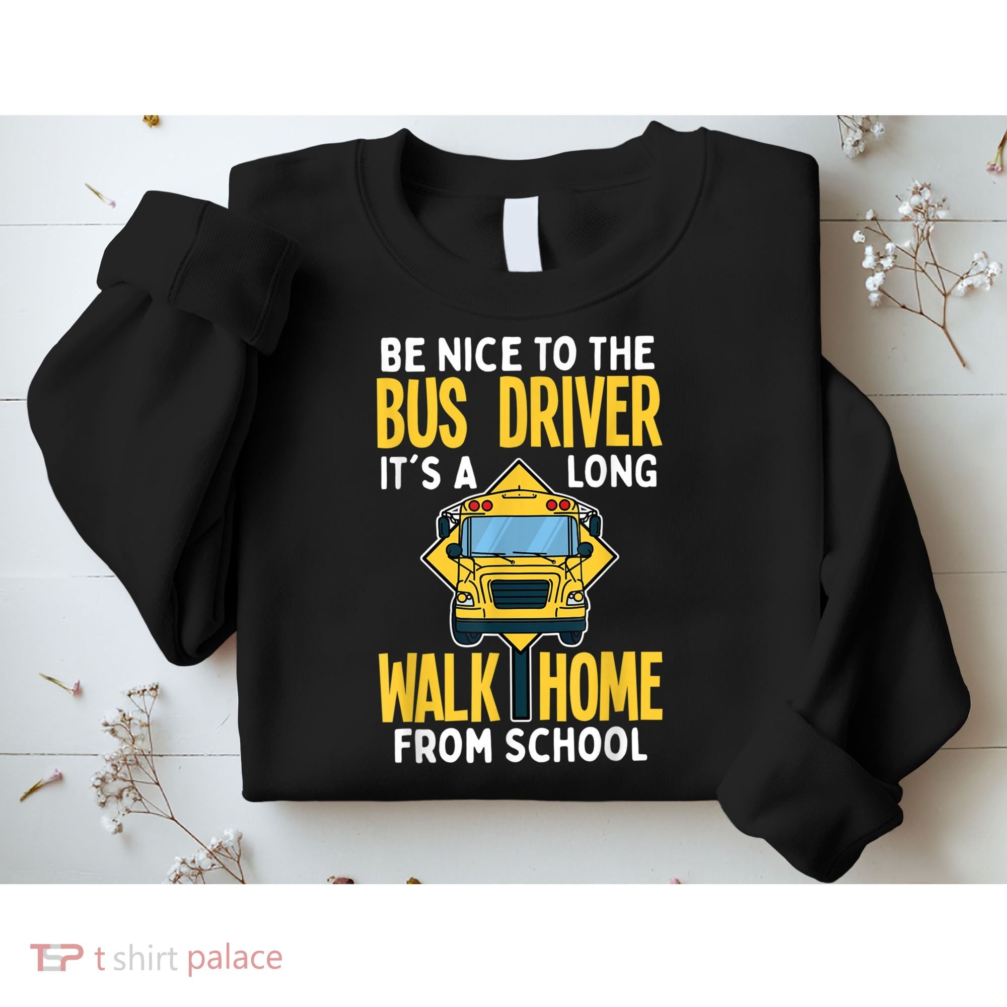School Bus Driver Sweatshirt
