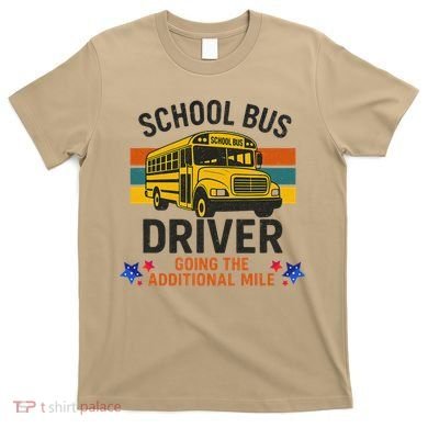 School Bus Driver - Going The Additional Mile Retro Vintage T-Shirt