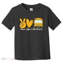 School Bus Driver Peace Love Bus Driver Driving Bus Toddler T-Shirt thumb 0
