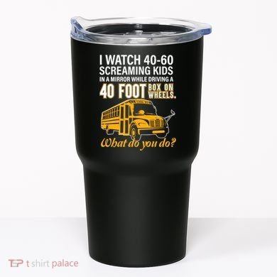 School Bus Driver Watch Screaming Drive Box On Wheels Tumbler