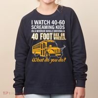 School Bus Driver Watch Screaming Drive Box On Wheels Women's Sweatshirt thumb 0