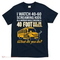 School Bus Driver Watch Screaming Drive Box On Wheels T-Shirt thumb 0